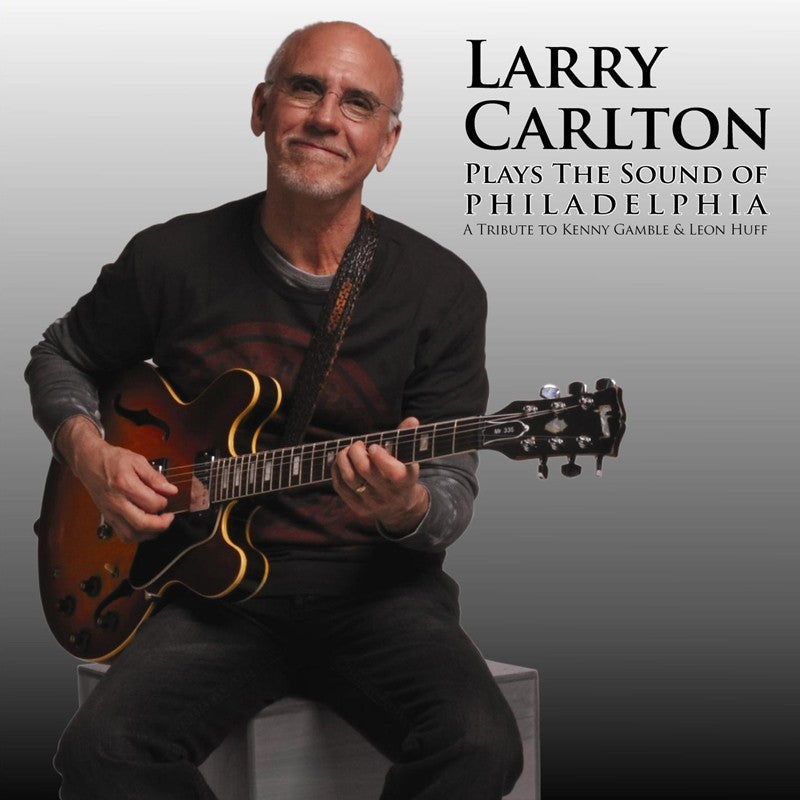 Larry CARLTON - PLAYS THE SOUND OF PHILADELPHIA (CD)
