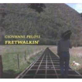 Giovanni PELOSI - FRETWALKIN' (CD)