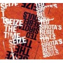 Ted SIROTA'S REBEL SOULS - SEIZE THE TIME (CD)