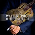 Walter TROUT - THE BLUES CAME CALLIN' (2 LP)