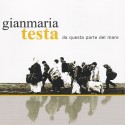 Gianmaria TESTA - DA QUESTA PARTE DEL MARE (CD)