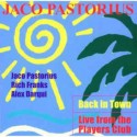 Jaco PASTORIUS - BACK IN TOWN - LIVE FROM THE PLAYERS CLUB (CD)