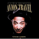 AVION TRAVEL - VIVO DI CANZONI (CD)