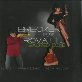 Randy BRECKER / Ada ROVATTI - BRECKER PLAYS ROVATTI SACRED BOND (2 LP)
