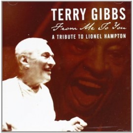 Terry GIBBS - From Me To You - A TRIBUTE TO LIONEL HAMPTON (SACD Hybrid)
