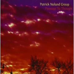 Patrick NOLAND GROUP - PASSAGE TO THOUGHT (CD)