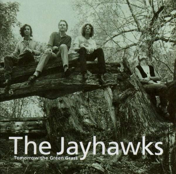 THE JAYHAWKS - TOMORROW THE GREEN GRASS (LP)