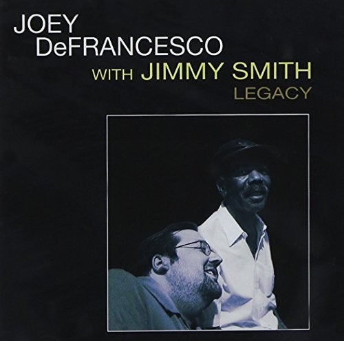 Joey DeFRANCESCO with Jimmy SMITH - LEGACY (CD)