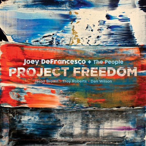 Joey DeFRANCESCO + THE PEOPLE - PROJECT FREEDOM (CD)