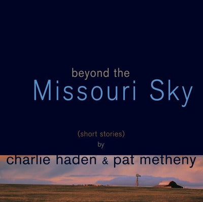 Charlie HADEN & Pat METHENY - BEYOND THE MISSOURI SKY (2 LP)