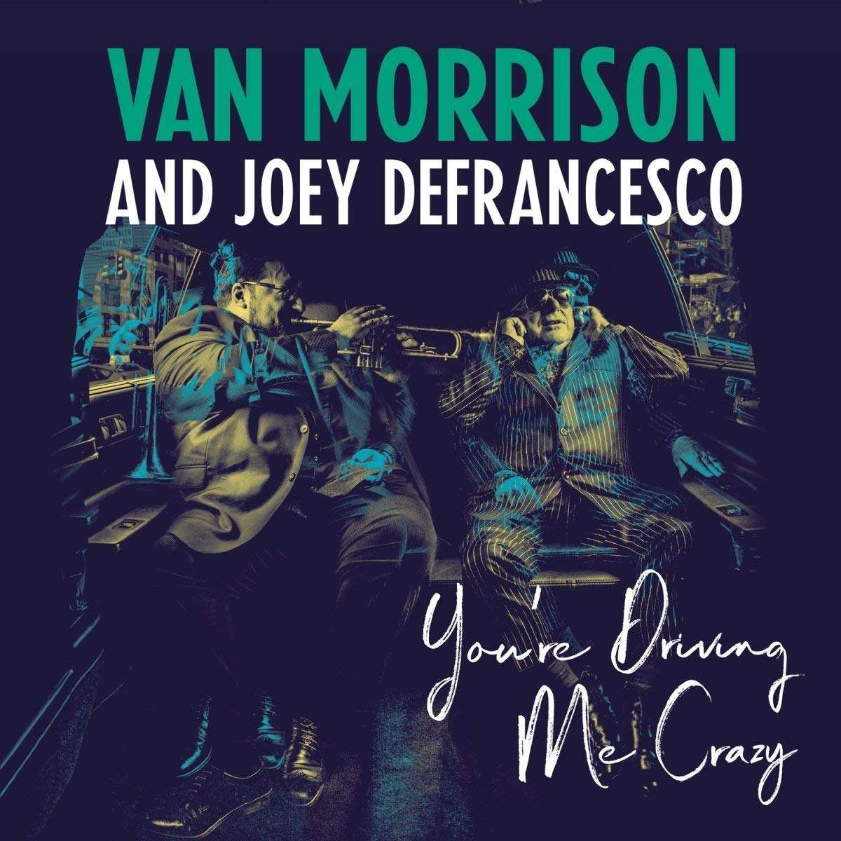 Van MORRISON and Joey DeFRANCESCO - YOU'RE DRIVING ME CRAZY (2 LP)