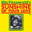 Ella FITZGERALD - SUNSHINE OF YOUR LOVE (LP)