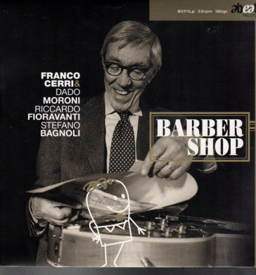 Franco CERRI, Dado MORONI, Riccardo FIORAVANTI, Stefano BAGNOLI - BBARBER SHOP (LP)