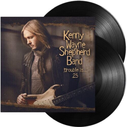 Kenny WAYNE SHEPHERD BAND - TROUBLE IS... 25 (2 LP)