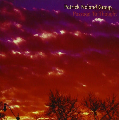 Patrick NOLAND GROUP - PASSAGE TO THOUGHT (CD)