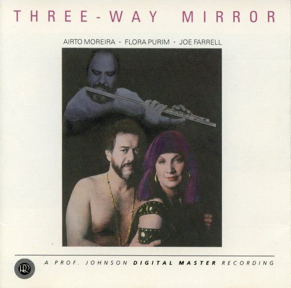 Airto Moreira - Flora Purim - Joe Farrell	THREE-WAY MIRROR (CD)