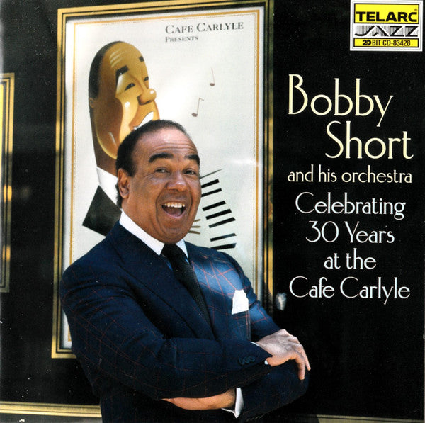 Bobby Short And His Orchestra – Celebrating 30 Years At The Cafe Carlyle (CD)