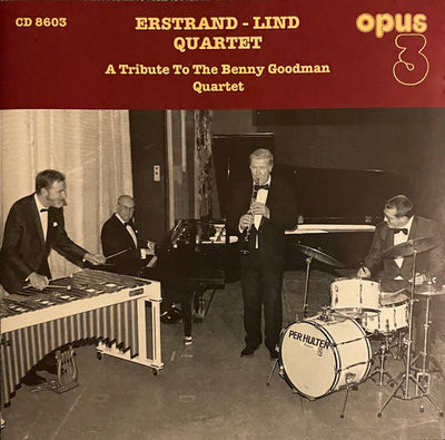 ERSTRAND - LIND QUARTET - A TRIBUTE TO THE BENNY GOODMAN QUARTET (CD)
