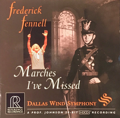 Frederick Fennell - Dallas Wind Symphony - Marches I've Missed (CD-HDCD)