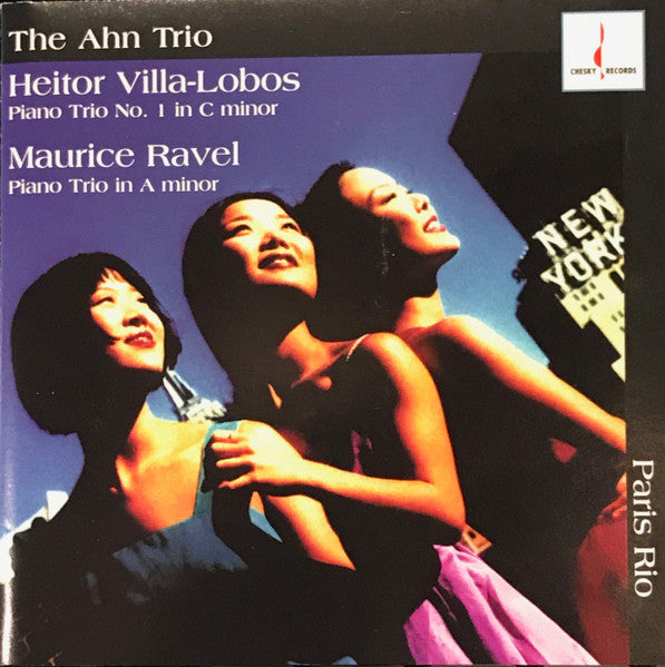 Heitor Villa-Lobos - Maurice Ravel -The Ahn Trio - Paris Rio (CD)