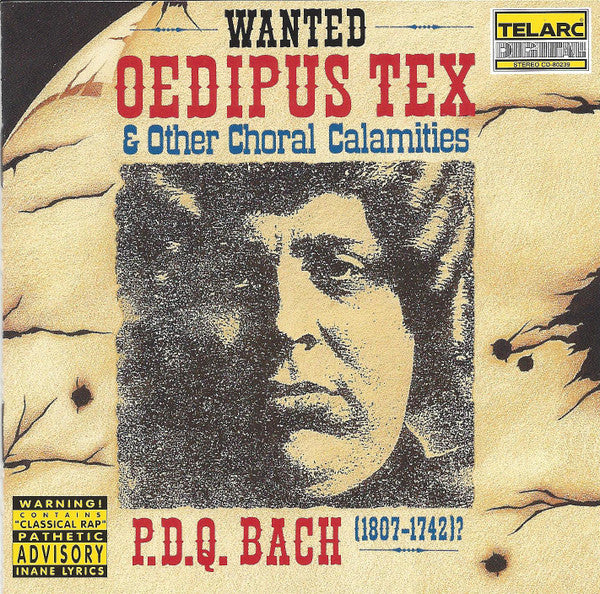 P.D.Q. Bach - Oedipus Tex & Other Choral Calamities (CD)