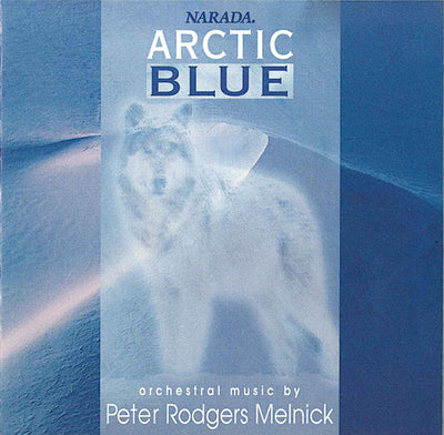 Peter Rodgers Melnick, orchestral music by - ARCTIC BLUE (CD)